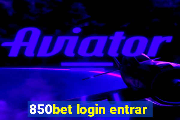 850bet login entrar